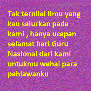 Kumpulan Kata Mutiara Bijak Ucapan Hari Guru Nasional 25 