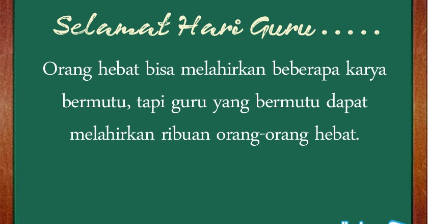 Kumpulan Kata Mutiara Bijak Ucapan Hari Guru Nasional 25 