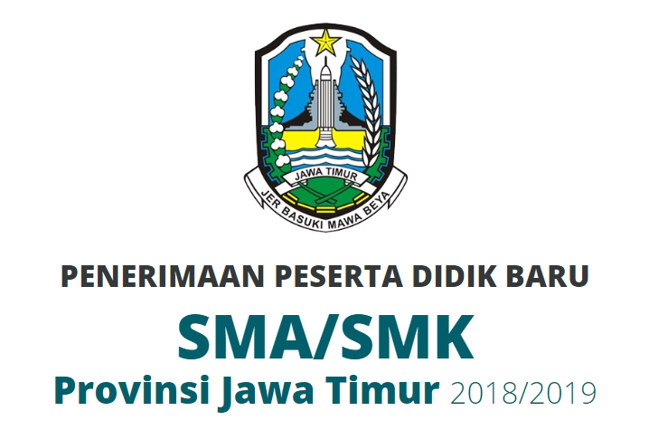PENERIMAAN PESERTA DIDIK BARU SMA/SMK Provinsi Jawa Timur 2018/2019