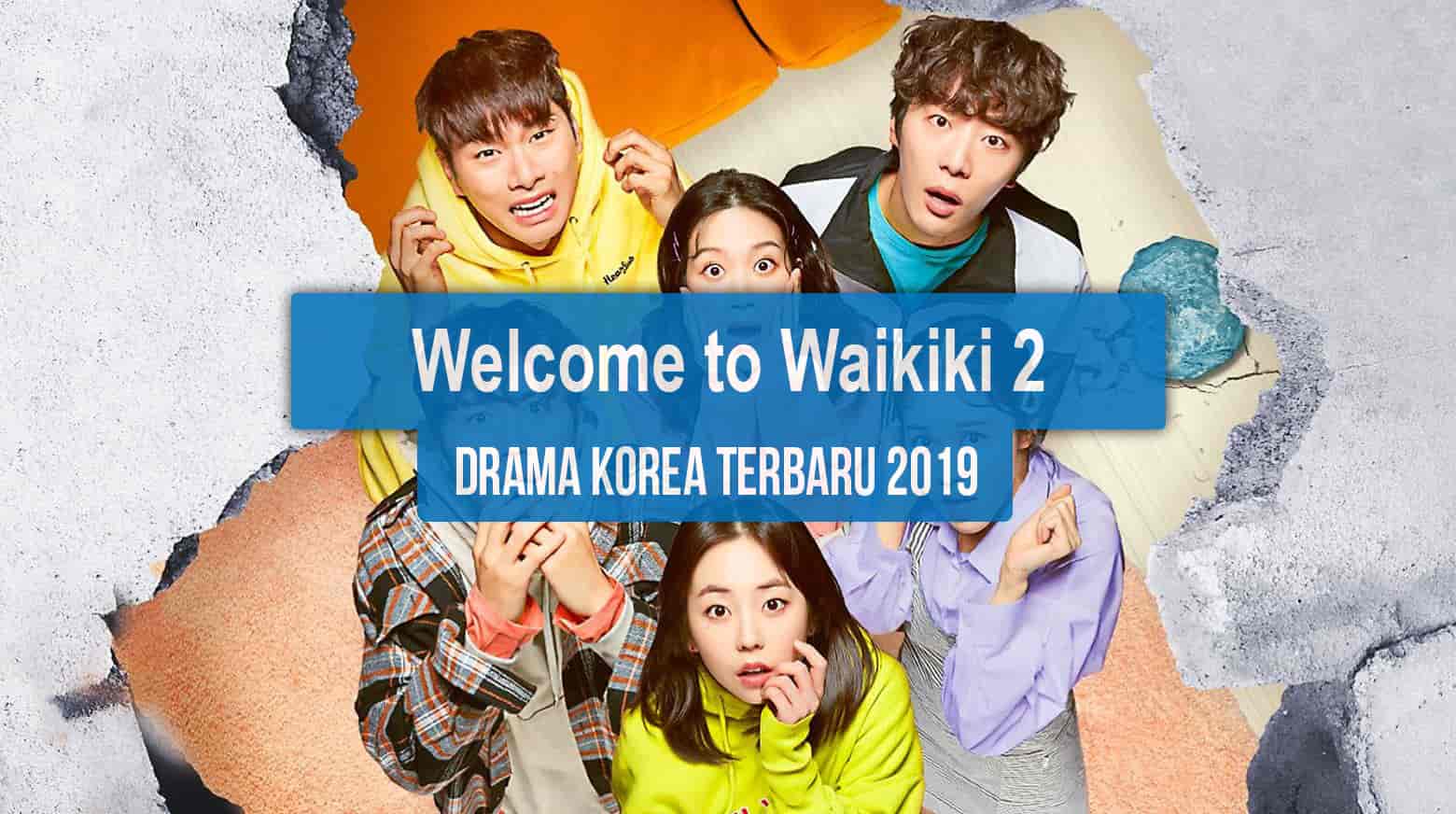 Sinopsis Tanggal Rilis Jadwal Drama Korea Welcome to Waikiki 2 Bahasa Indonesia