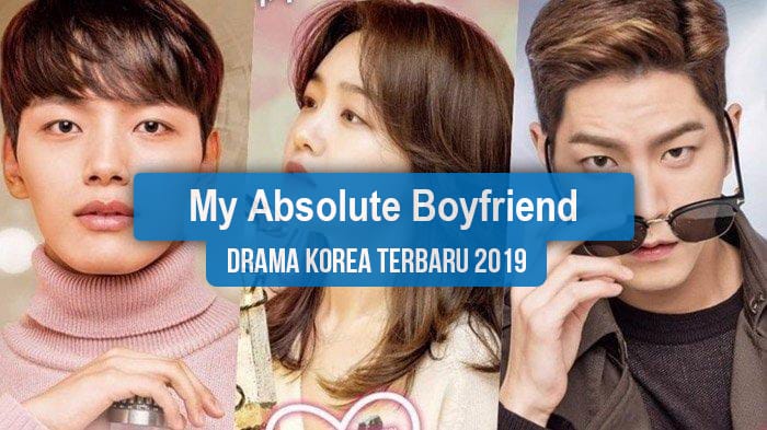 Sinopsis Tanggal Rilis Jadwal Drama Korea My Absolute Boyfriend Bahasa Indonesia