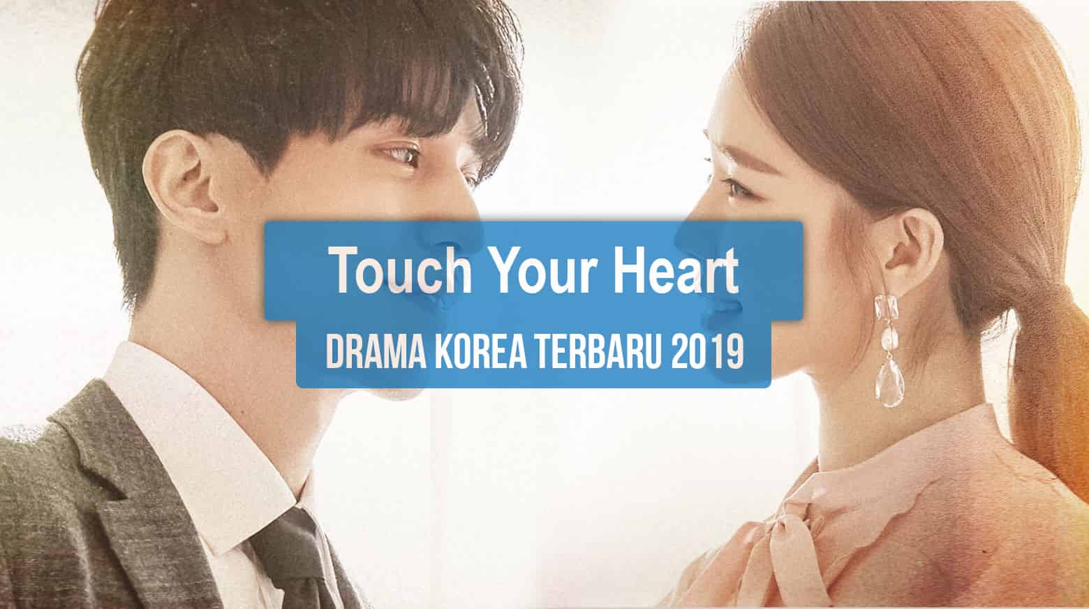 Sinopsis Tanggal Rilis Jadwal Drama Korea Touch Your Heart Bahasa Indonesia