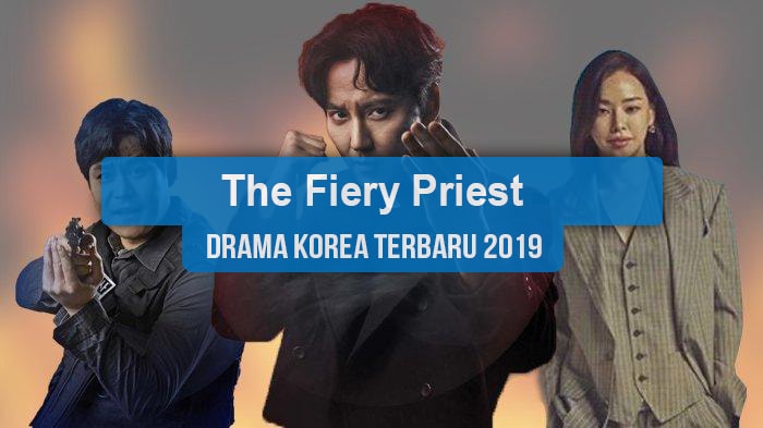 Sinopsis Tanggal Rilis Jadwal Drama Korea The Fiery Priest Bahasa Indonesia