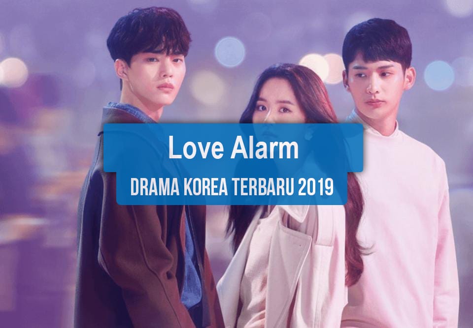 Sinopsis Tanggal Rilis Jadwal Drama Korea Love Alarm Bahasa Indonesia