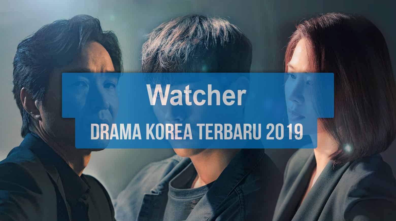 Sinopsis Tanggal Rilis Jadwal Drama Korea Watcher Bahasa Indonesia