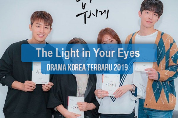 Sinopsis Tanggal Rilis Jadwal Drama Korea The Light in Your Eyes Bahasa Indonesia