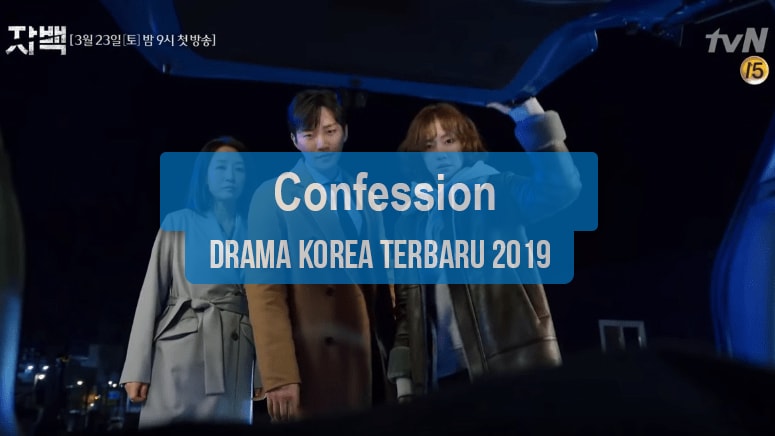 Sinopsis Tanggal Rilis Jadwal Drama Korea Confession Bahasa Indonesia