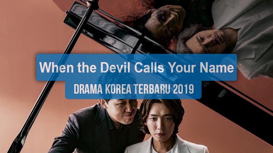 Sinopsis Tanggal Rilis Jadwal Drama Korea When the Devil Calls Your Name Bahasa Indonesia