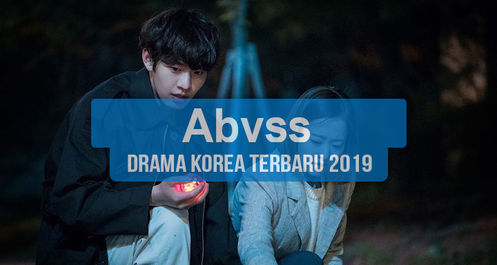 Sinopsis Tanggal Rilis Jadwal Drama Korea Abyss Bahasa Indonesia